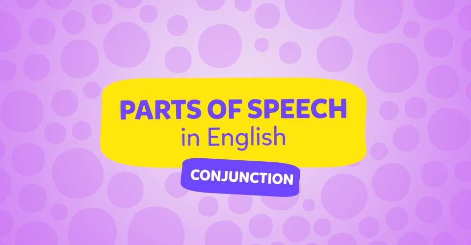 כל מה שרציתם לדעת על מילות קישור באנגלית Conjunctions