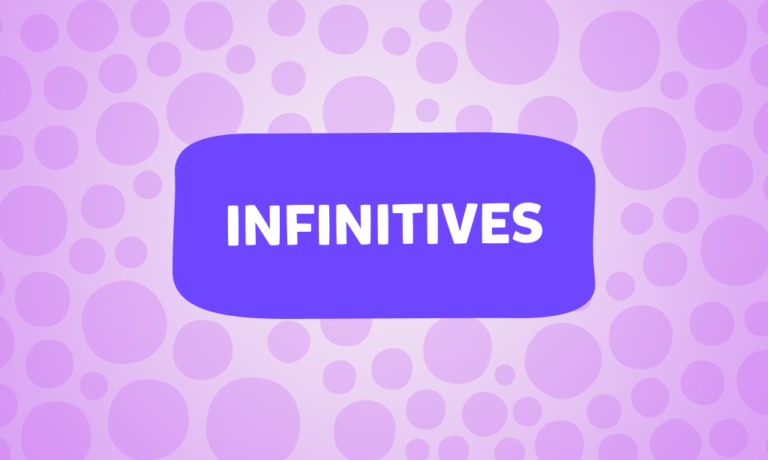 מהם Infinitives? הסברים מפורטים, תרגול ומבחן 