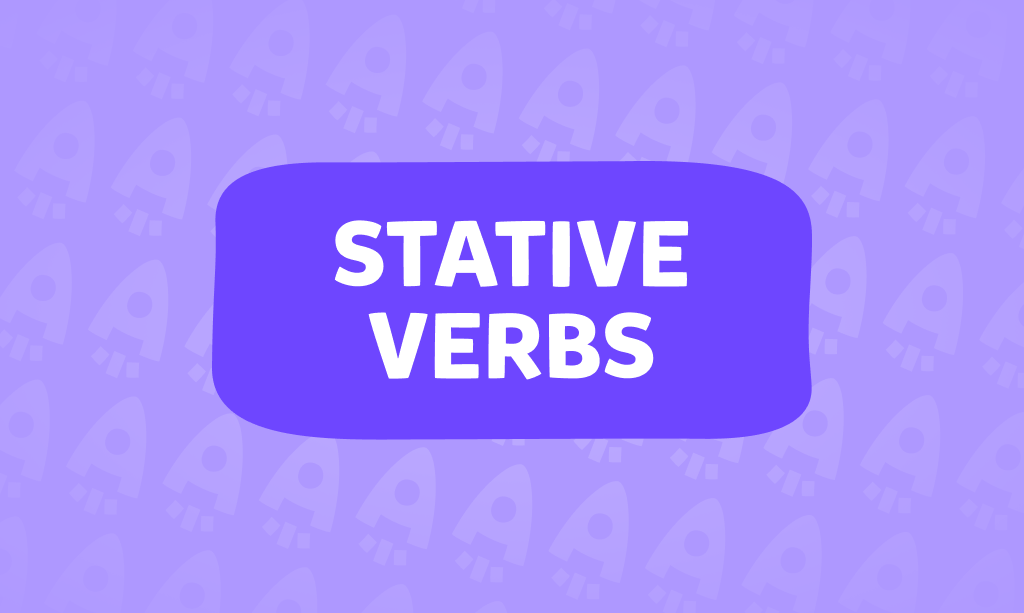 מהם Stative Verbs? הסבר ומבחן לתרגול עם תשובות
