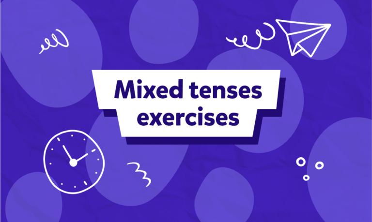 תרגול זמנים מעורבים – Mixed Tenses Exercises