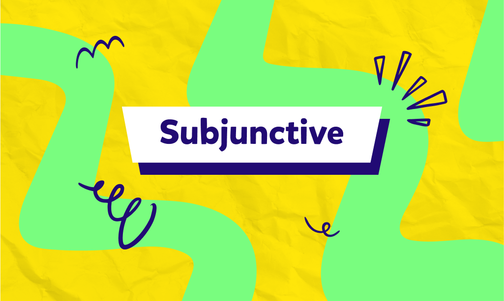 מהם Subjunctive Verbs – פעלים משנים, באנגלית? מתי משתמשים בהם?