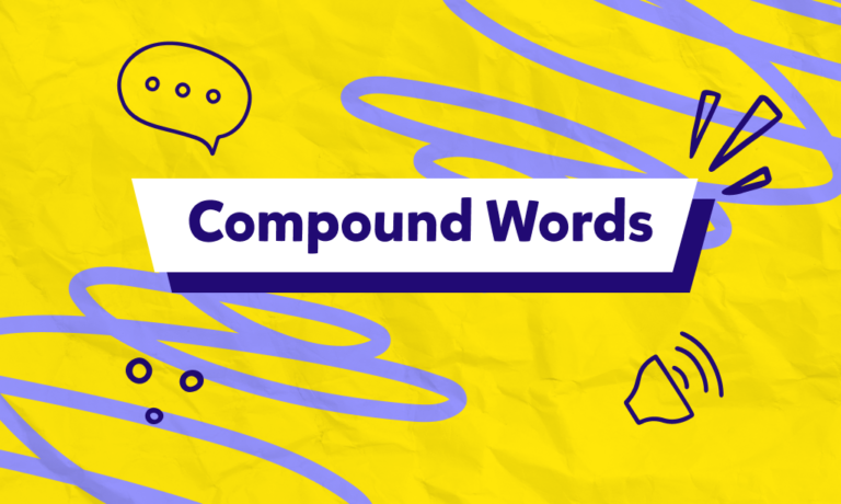 Compound Words and Compound Sentences, איך משתמשים בהם ומתי?