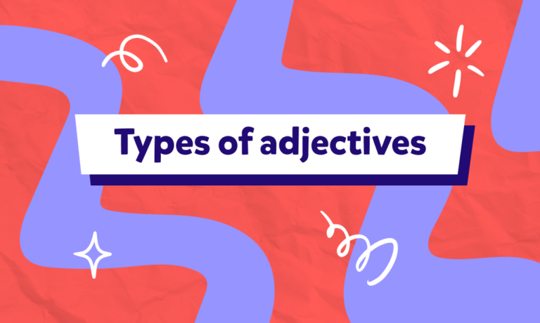 מדריך לסוגי מילות תואר באנגלית: דוגמאות, חוקים ותרגולים