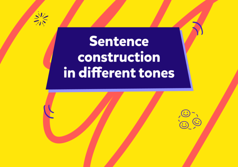 בניית משפטים בטונים שונים: איך לבחור את הטון הנכון